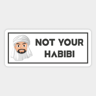 Not Your Habibi ... ! Sticker